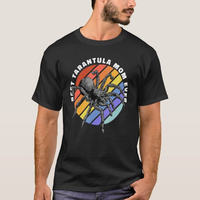 Best Tarantula Mom Ever Tarantulas Women Men Kids T Shirt (Framsida)