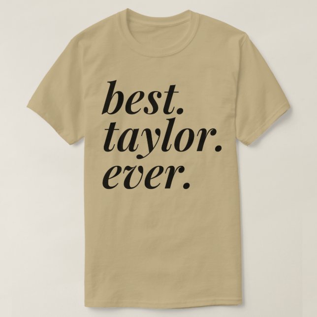 Best Taylor Ever Name Personalized Woman Girl BFF  T Shirt (Design framsida)