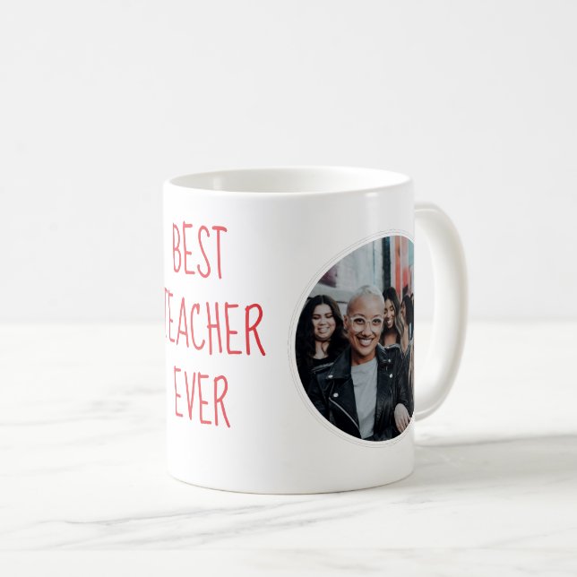 Best Teacher Ever Custom Photo Mug Kaffemugg (Framsida höger)