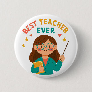 Best Teacher Ever – Cute Cartoon Appreciation Knapp