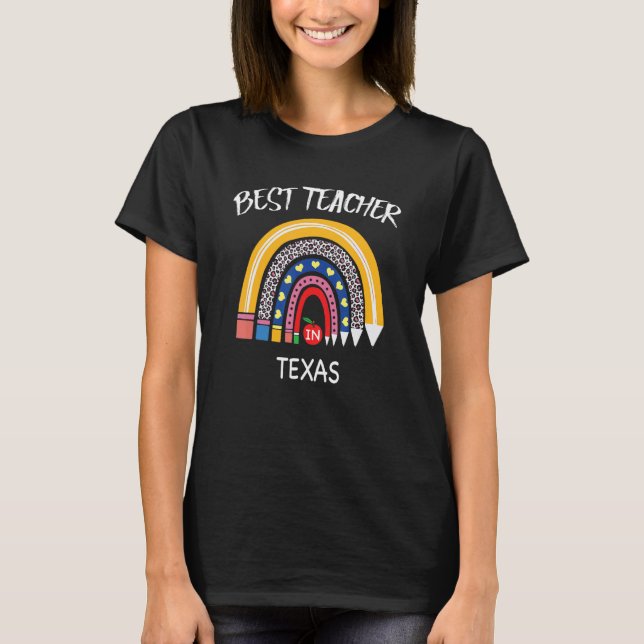 Best Teacher In Texas Teacher Appreciation T Shirt (Framsida)