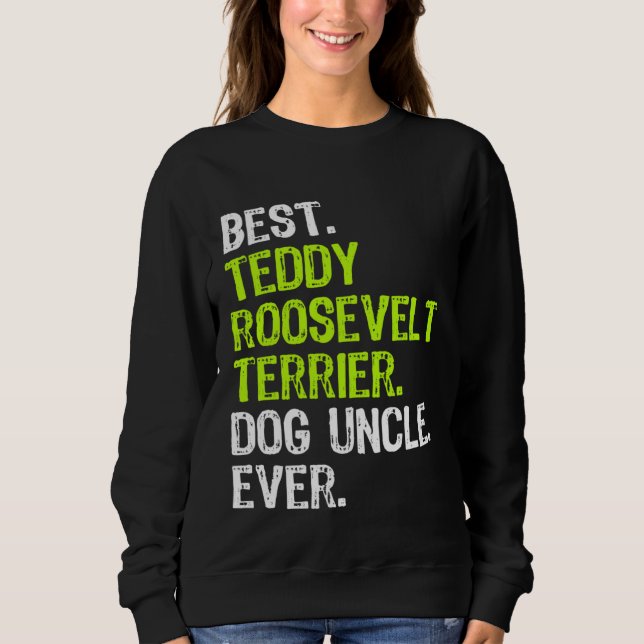 Best Teddy Roosevelt Terrier Dog Uncle Ever T Shirt (Framsida)