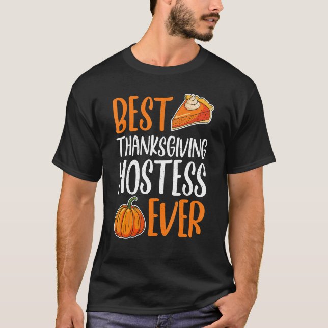 Best Thanksgiving Hostess Thanks Giving  Thanksgiv T Shirt (Framsida)