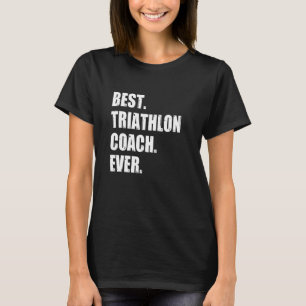 Best Triathlon Coach Cyclist Joggare Swimming Tria T Shirt
