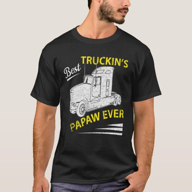 Best Truckin Papaw Ever Big Rig Trucker Father's D T Shirt (Framsida)