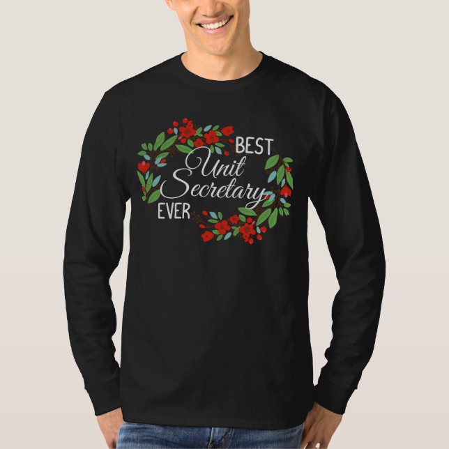 Best Unit Secretary Ever Profession Floral Wreath  T Shirt (Framsida)