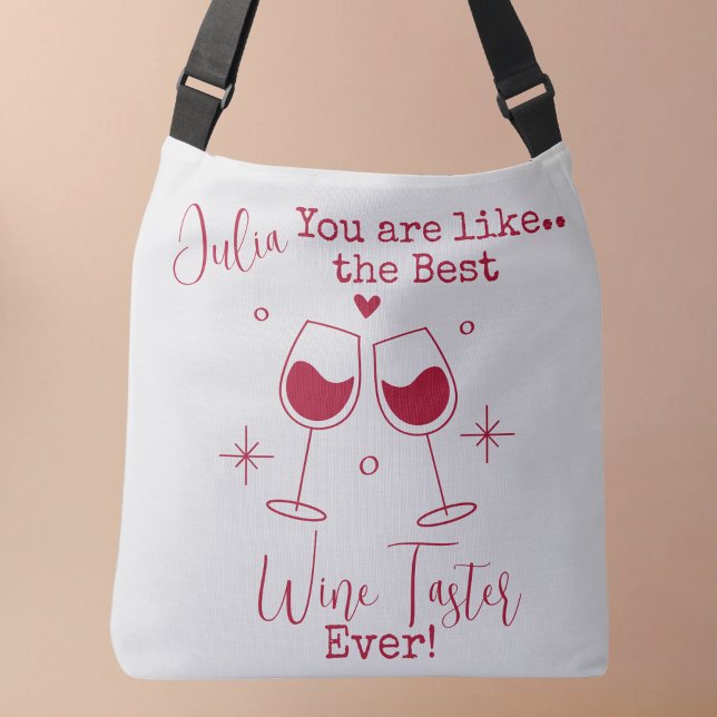 Best Vin Taster, Taste Shoulder, Crossbody Tote Axelväska (You are like the best Wine Taster Ever! Customizable name tote bag)