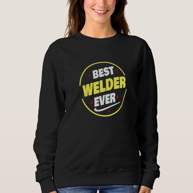 Best Welder Ever Saying  Welder T Shirt (Framsida)