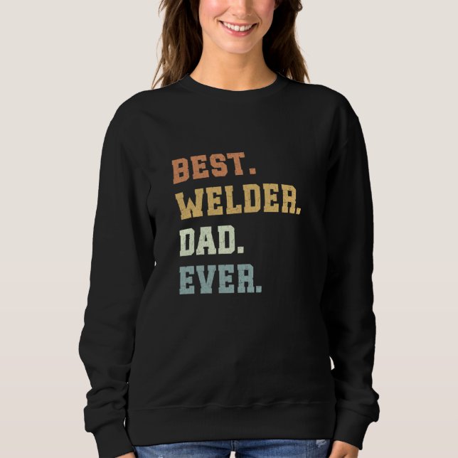Best Welder Pappa någonsin Fars dag Funny Welding T Shirt (Framsida)