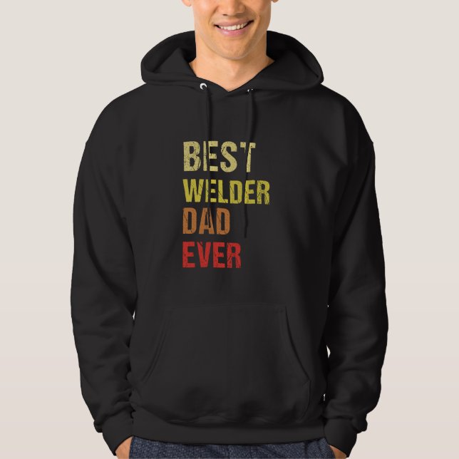 Best Welder Pappa någonsin Hoodie (Framsida)