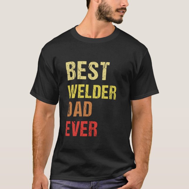 Best Welder Pappa någonsin T Shirt (Framsida)