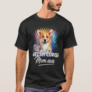 Best Welsh Corgi Mamma Mors dag någonsin T Shirt