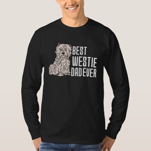 Best West Highland White Terrier Dad Ever T Shirt (Framsida)