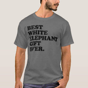 Best White Elephant Gift nånsin Funny White Elepha T Shirt