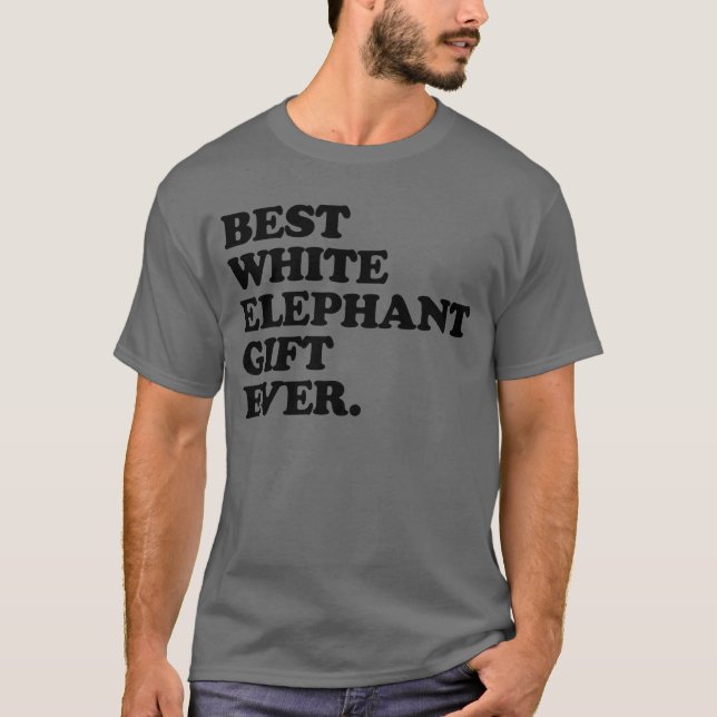 Best White Elephant Gift nånsin Funny White Elepha T Shirt (Framsida)