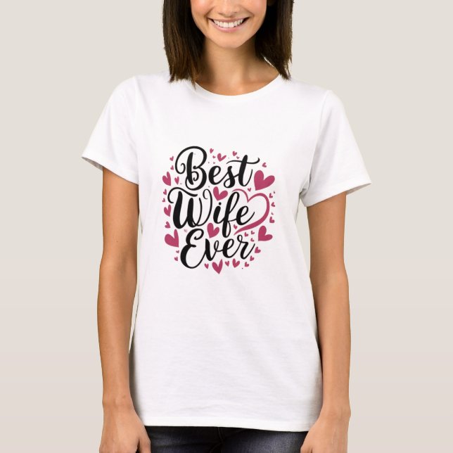 Best wife ever  t shirt (Framsida)