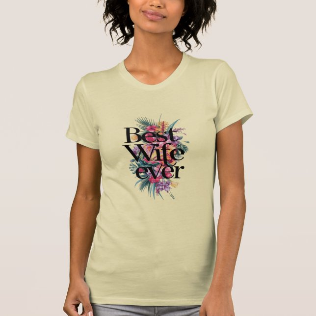 Best wife ever  t shirt (Framsida)