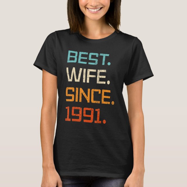 Best Wife Since 1991 32th Wedding Anniversary For  T Shirt (Framsida)