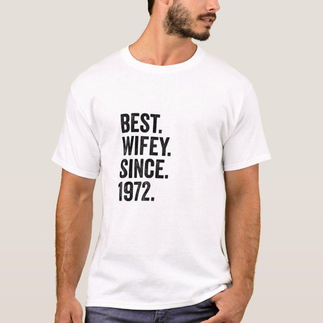 Best Wifey Since 1972 | 50Th Wedding Anniversary 5 T Shirt (Framsida)