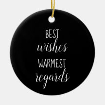 Best Wishes Warmest Regards Ornament