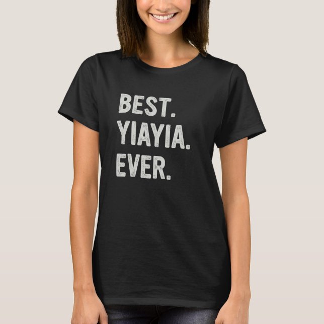Best Yiayia Ever Family Grandma T Shirt (Framsida)