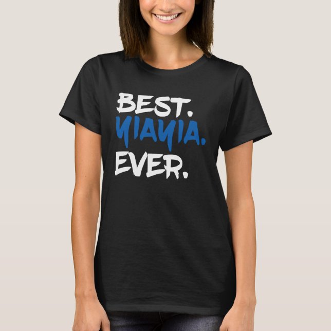 Best Yiayia Ever   Greek Grandma T Shirt (Framsida)
