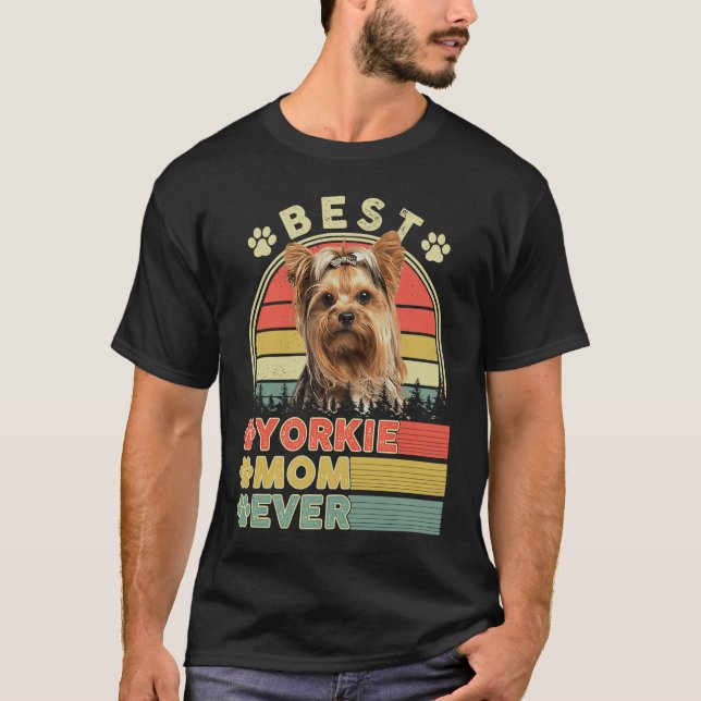 Best Yorkie Mom Ever Yorkshire Terrier  Dog Mother T Shirt (Framsida)