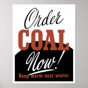 Beställa kol nu! Håll den varma nästa vintern Poster