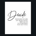 Bestäm vilket slags liv du vill ha... poster<br><div class="desc">Bestäm vilket slags liv du vill ha i Verkligen. Säg nej till allt som inte är det.</div>