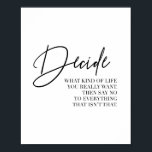 Bestäm vilket slags liv du vill ha... poster<br><div class="desc">Bestäm vilket slags liv du vill ha i Verkligen. Säg nej till allt som inte är det.</div>