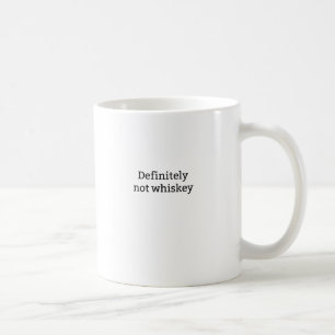 Bestämt inte Whiskeykaffekopp Kaffemugg