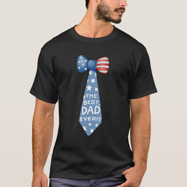 Bestest Dad Ever 4th Of July American NeckTie Whol T Shirt (Framsida)