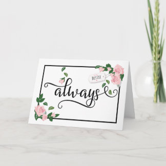 Bestie, alltid - du har varit där för mig tack kort