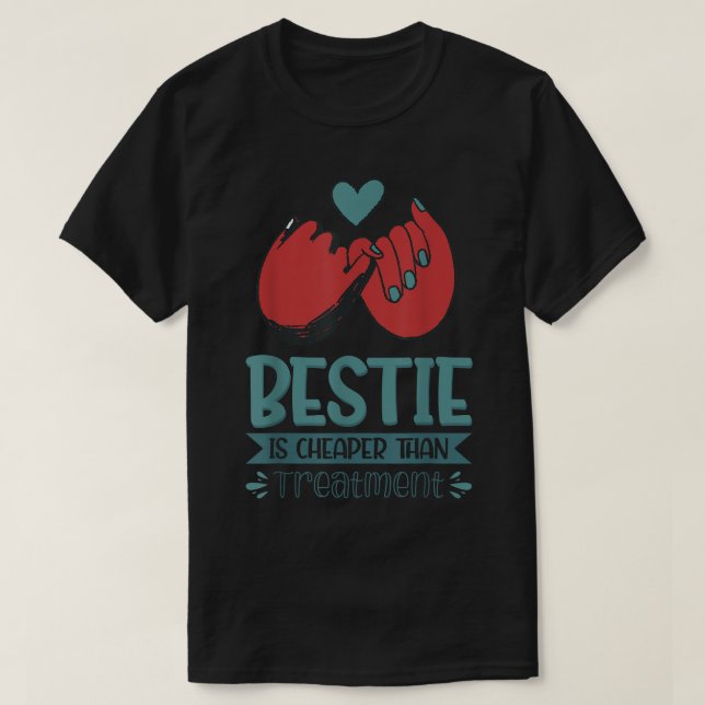 Bestie är billigare än behandling t shirt (Design framsida)