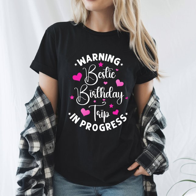 Bestie Birthday Resa i Progress Friends Heart T Shirt (Skapare uppladdad)