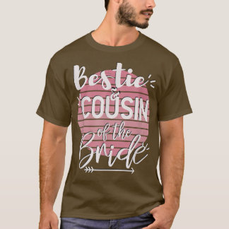 Bestie och kusin till BrideWedding Party 31 T Shirt