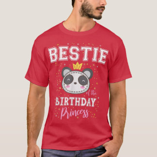 Bestie of the Birthday Princess Cute Panda Bear B- T Shirt