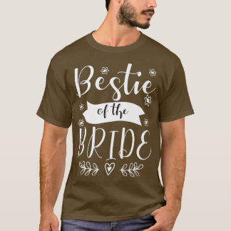 Bestie of the Bride Maid of honor Bröllop T Shirt