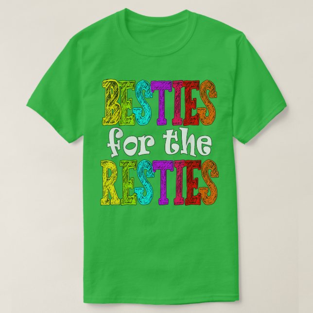Besties for Resties BFF Best Friends T Shirt (Design framsida)