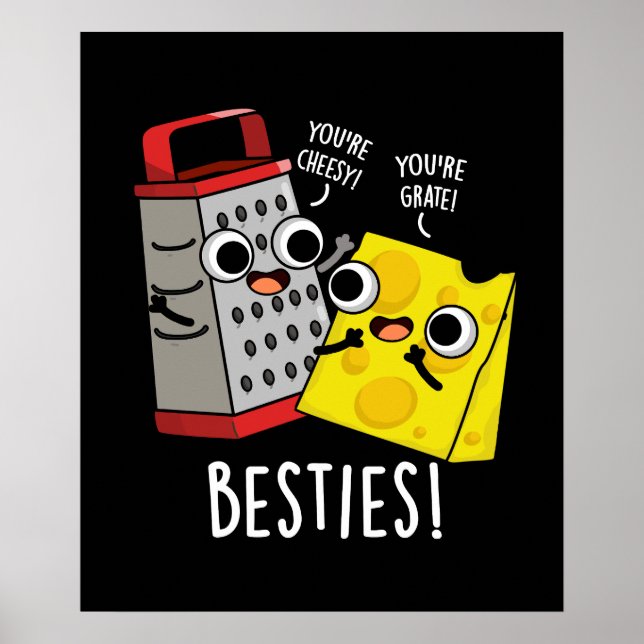Besties Funny Cheese Grater Pun Mörk BG Poster (Framsidan)
