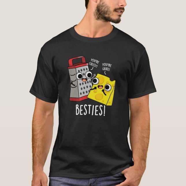 Besties Funny Cheese Grater Pun Mörk BG T Shirt (Framsida)