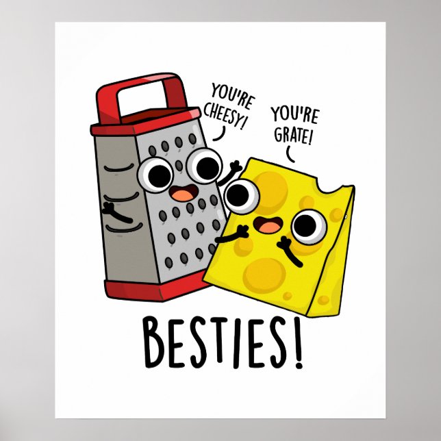 Besties Funny Cheese Grater Pun Poster (Framsidan)