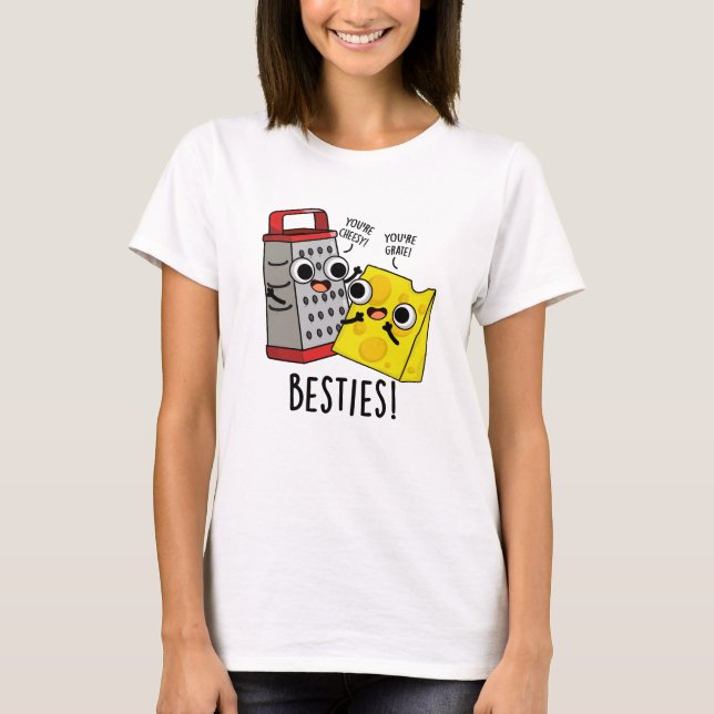 Besties Funny Cheese Grater Pun T Shirt (Framsida)
