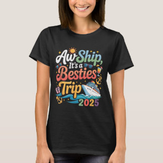 Besties Trip Cruising Friend Cruise Trip Summer T Shirt