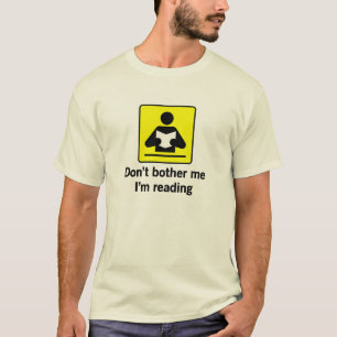 Besvära inte mig I-förmiddagläsning T Shirt