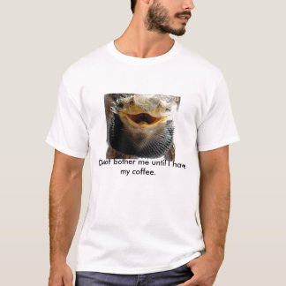 Besvära inte mig…., Skäggig drake Tee Shirt