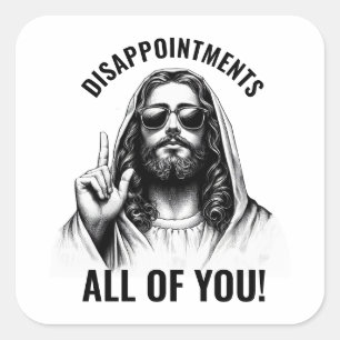 Besvikelser Allihop - Roligt Jesus Meme Fyrkantigt Klistermärke