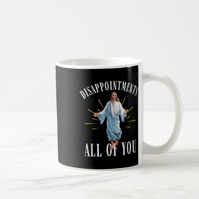 Besvikelser Allt Du Jesus Kristendom F Kaffemugg (Höger)