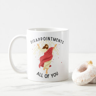 Besvikelser mot er alla Jesus Kaffemugg