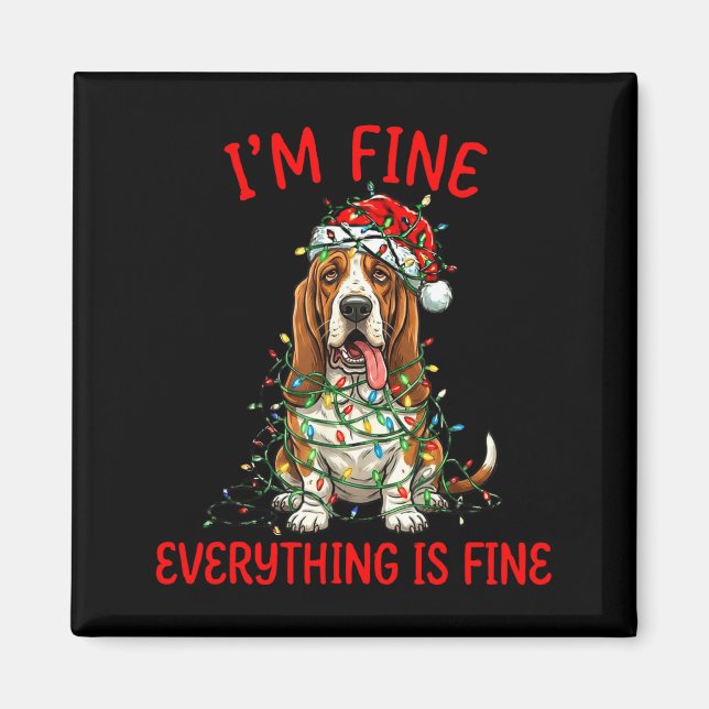 Bet Hound Dog Christmas I'm Fine Everything Is Fin Magnet (Framsidan)